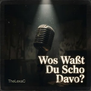 Wos waßt du scho davo