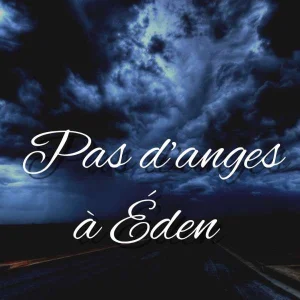 Pas d’anges à Éden