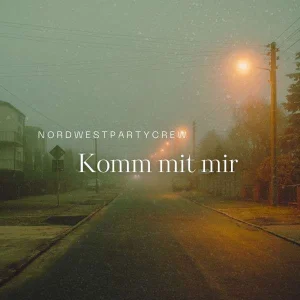 Nordwestpartycrew - Komm mit mir