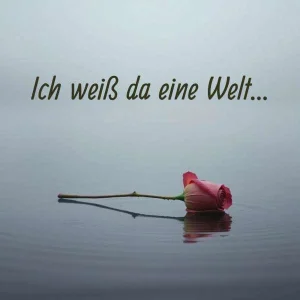 Ich weiß da eine Welt