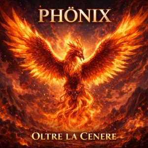 PHÖNIX – Oltre la Cenere
