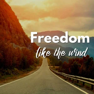 Freedom like the Wind